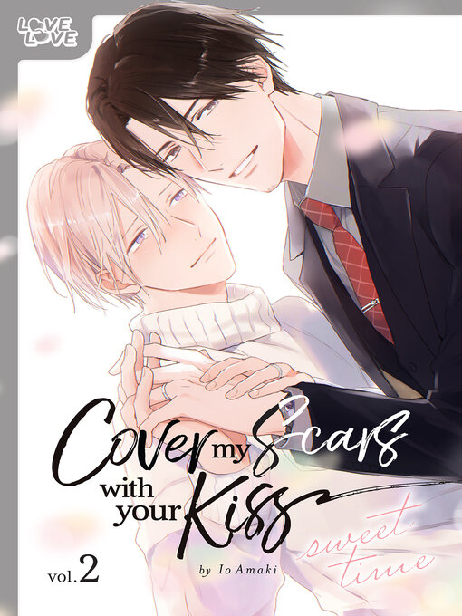 Title details for Cover My Scars With Your Kiss, Volume 2 by Io Amaki - Available
